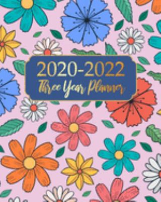 2020-2022 Three Year Planner: Pink Flower Business Planners Five Year Journal 36 Months Calendar Agenda Schedule Organizer January 2020 to December 20222 With Federal Holidays And Inspirational Quotes