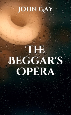 The Beggar's Opera B08W7DK8GS Book Cover