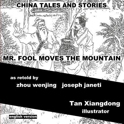 China Tales and Stories: MR. FOOL MOVES THE MOU... 1500607436 Book Cover