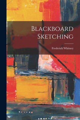 Blackboard Sketching 1015800548 Book Cover