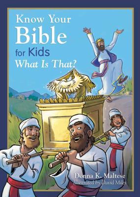 Know Your Bible for Kids: What Is That? 1628368683 Book Cover