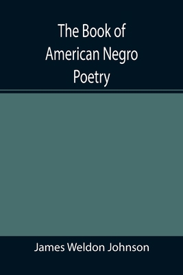 The Book of American Negro Poetry 9355390629 Book Cover