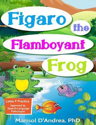 Figaro, The Flamboyant Frog 1730985688 Book Cover