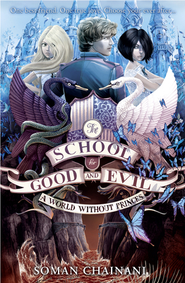 A World Without Princes: The School For Good An... 0007502818 Book Cover