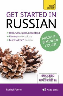 Get Started in Russian Absolute Beginner Course... 1444174894 Book Cover