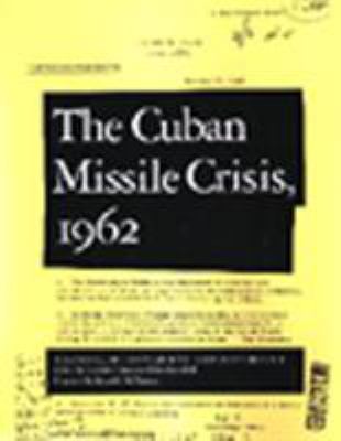 Cuban Missile Crisis, 1962: A National Security... 1565844742 Book Cover