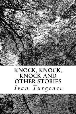 Knock, Knock, Knock and Other Stories 1546740422 Book Cover