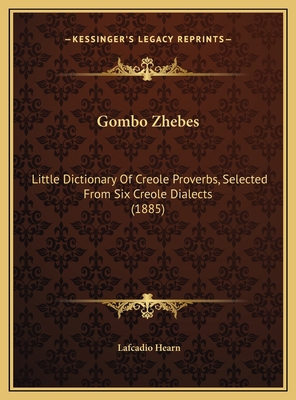 Gombo Zhebes: Little Dictionary Of Creole Prove... 1169637299 Book Cover