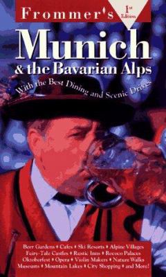 Frommer's Munich & the Bavarian Alps, 1st Ed. 0028611470 Book Cover