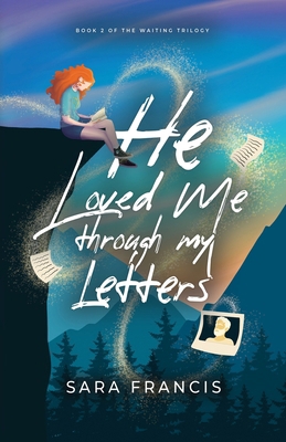 He Loved Me through My Letters B0F8PK6KDX Book Cover