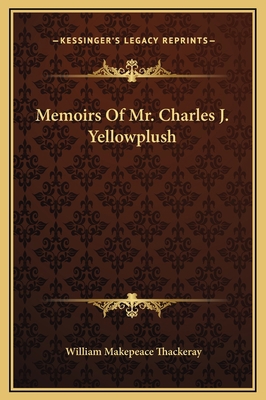 Memoirs Of Mr. Charles J. Yellowplush 1169265642 Book Cover