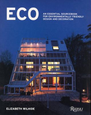 Eco: An Essential Sourcebook for Environmentall... 0847825507 Book Cover