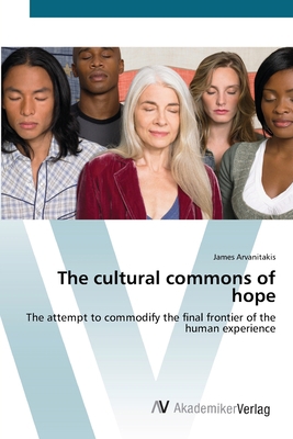 The cultural commons of hope 3639419189 Book Cover