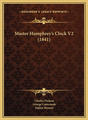 Master Humphrey's Clock V2 (1841) 1169802389 Book Cover