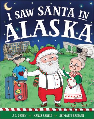 I Saw Santa in Alaska 149266829X Book Cover