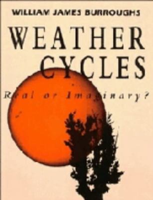 Weather Cycles: Real or Imaginary? 0521381789 Book Cover