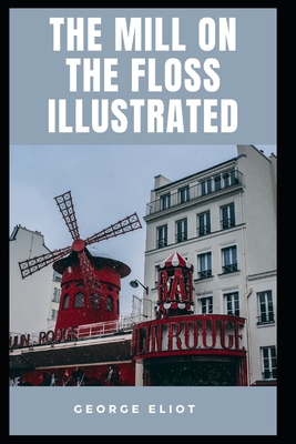 Paperback The Mill on the Floss Illustrated Book
