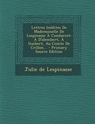 Lettres In?dites De Mademoiselle De Lespinasse ... [French] 1293126470 Book Cover