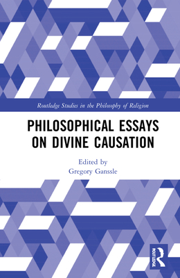 Philosophical Essays on Divine Causation 0367334690 Book Cover