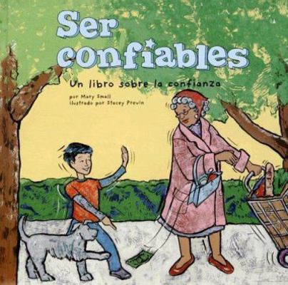 Ser Confiables: Un Libro Sobre La Confianza [Spanish] 1404838481 Book Cover