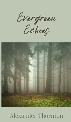 Evergreen Echoes 1805672568 Book Cover