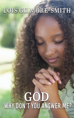 God, Why Don't You Answer Me? 1969726512 Book Cover
