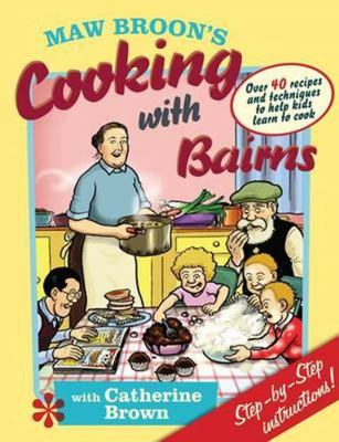 Maw Broon's Cooking with Bairns 1902407997 Book Cover