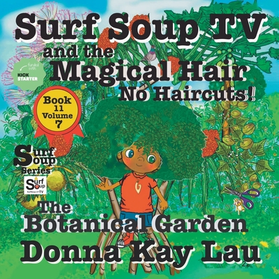 Surf Soup TV and the Magical Hair: No Haircuts!... [Large Print] B0CH2BLRFS Book Cover