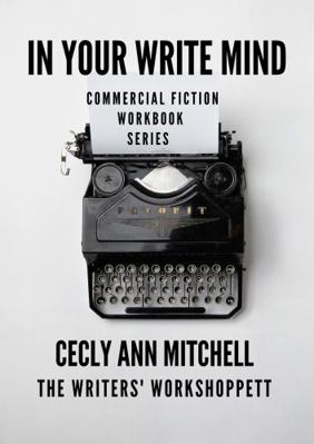 Paperback In Your Write Mind : The Writers'WorkshoppeTT Commercial Fiction Workbook Series Book