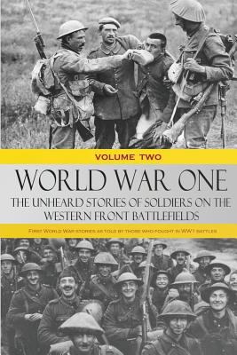 World War One: The Unheard Stories of Soldiers ... 1533579024 Book Cover