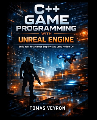 C++ Game Programming with Unreal Engine: Build ... B0GNK64DHK Book Cover