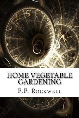 Home Vegetable Gardening 1975824563 Book Cover