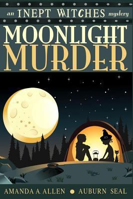 Moonlight Murder: An Inept Witches Mystery 1523686561 Book Cover