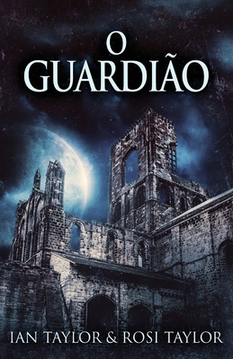 O Guardião [Portuguese] 4824106206 Book Cover