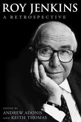 Roy Jenkins: A Retrospective 0199274878 Book Cover