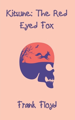 Kitsune: The Red Eyed Fox B09X5ZC9M1 Book Cover