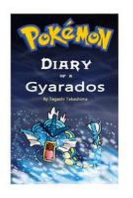 Pokemon: Diary of a Gyarados 1544666381 Book Cover