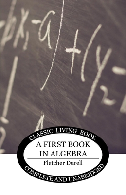 A First Book in Algebra 1922974064 Book Cover