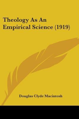 Theology As An Empirical Science (1919) 0548803919 Book Cover
