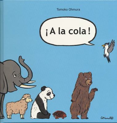 A la cola (Spanish Edition) [Spanish] 8484704424 Book Cover
