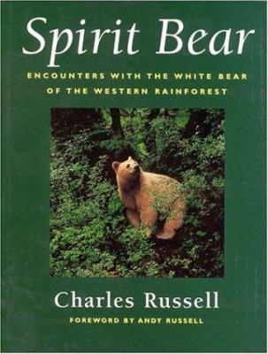 Spirit Bear: Encounters with the White Bear of ... 1552634574 Book Cover