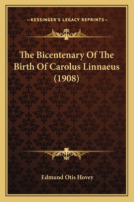 The Bicentenary Of The Birth Of Carolus Linnaeu... 1163961450 Book Cover
