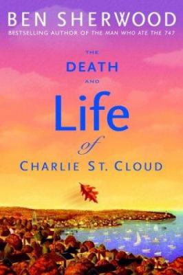 The Death and Life of Charlie St. Cloud 0553802208 Book Cover