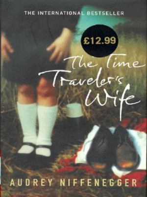 The Time Traveler's Wife 0224071912 Book Cover