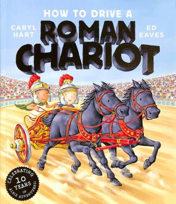 How to Drive a Roman Chariot            Book Cover