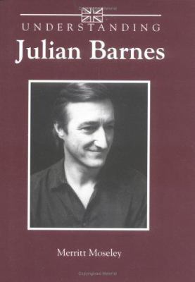 Understanding Julian Barnes 1570031401 Book Cover