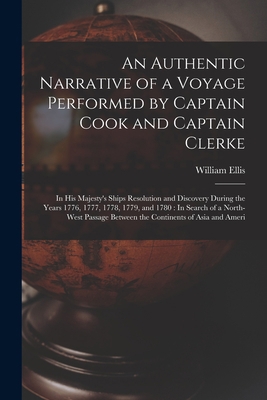 An Authentic Narrative of a Voyage Performed by... 1017984336 Book Cover