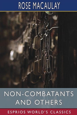 Non-Combatants and Others (Esprios Classics) B0BDCT3W52 Book Cover