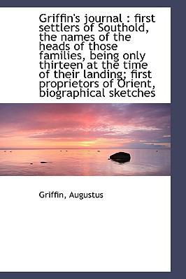 Griffin's Journal: First Settlers of Southold, ... 1110294387 Book Cover