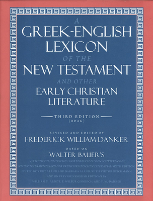 A Greek-English Lexicon of the New Testament an... 0226039331 Book Cover